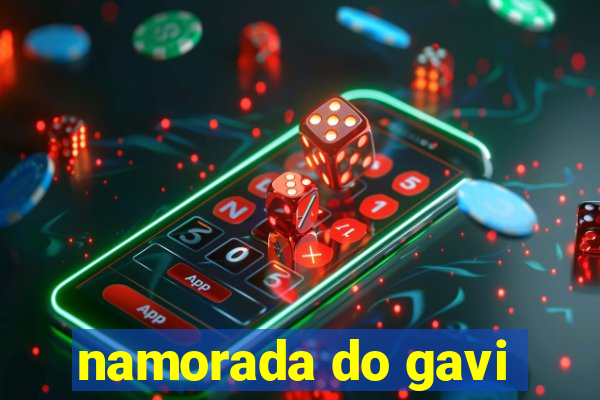 namorada do gavi